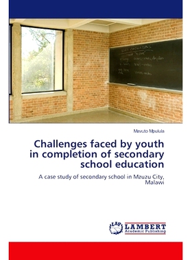 预订 Challenges faced by youth in completion of secondary school education 青年完成中学教育面临的挑战: 9786208012526