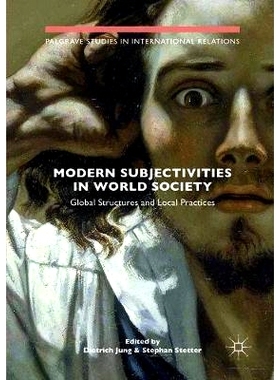预订 Modern Subjectivities in World Society: Global Structures and Local Practices: 9783030080860