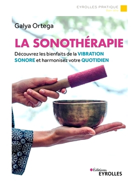 预订 La sonothérapie : découvrez les bienfaits de la vibration sonore et harmonisez votre quotidien 声音疗法：发现声音