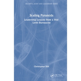 预订 Scaling Pyramids: Leadership Lessons from a Mid-Level Bureaucrat 攀登金字塔：中层官员领导力启示: 9781041088677