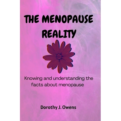 预订 The Menopause Reality: Knowing and understanding the facts about menopause: 9798844589485
