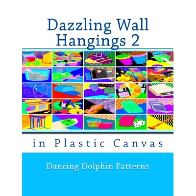 预订 Dazzling Wall Hangings 2: in Plastic Canvas: 9781981921607