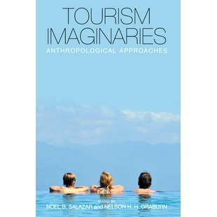 预订 TOURISM IMAGINARIES: ANTHROPOLOGICAL APPROACHES 关于旅游的想象:人类学途径: 9781785333354