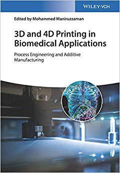 【预售】3D And 4D Printing In Biomedical Applications - Process Engineering And Additive Manufacturing