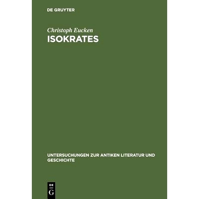 预订 Isokrates: Seine Positionen in der Auseinandersetzung mit den zeitgenössischen Philosophen: 9783110086461