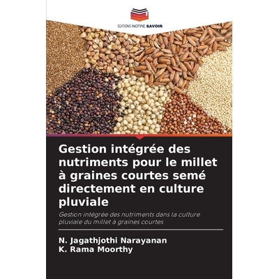 预订 Gestion intégrée des nutriments pour le millet à graines courtes semé directement en culture pluviale: 97862092