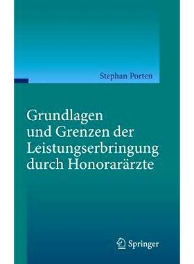 预订 Grundlagen und Grenzen der Leistungserbringung durch Honorarärzte 临时代理医生的作业: 9783642382697