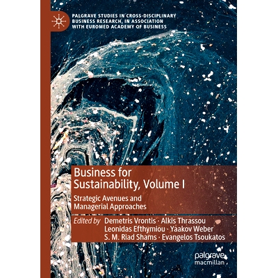 预订 Business for Sustainability, Volume I: Strategic Avenues and Managerial Approaches 可持续发展的商业 第1卷：战略途径
