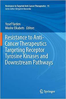 【预售】Resistance to Anti-Cancer Therapeutics Targeting Receptor Tyrosine Kinases and Downstream Pathways