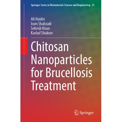 预订 Chitosan Nanoparticles for Brucellosis Treatment 用于布鲁氏菌病治疗的壳聚糖纳米粒 9783032162915