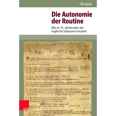 预订 Die Autonomie der Routine: Wie im 12. Jahrhundert das englische Schatzamt entstand 常规的自主性：12 世纪英国国库的