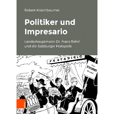 预订 Politiker und Impresario: Landeshauptmann Dr. Franz Rehrl und die Salzburger Festspiele 政治家与戏剧家：州长弗朗茨-
