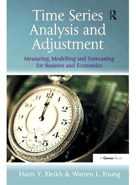 预订 Time Series Analysis and Adjustment: Measuring, Modelling and Forecasting for Business and Economics 时间序列分析和