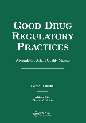【预订】Good Drug Regulatory Practices: A Regulatory Affairs Quality Manual