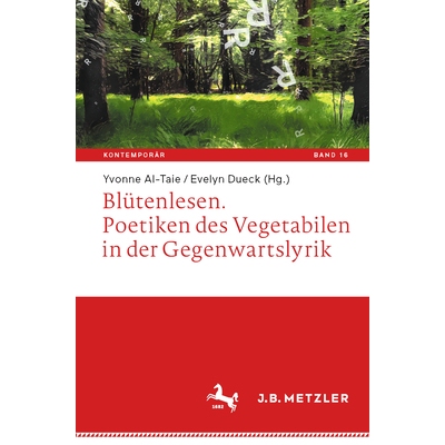 预订 Blütenlesen. Poetiken des Vegetabilen in der Gegenwartslyrik: 9783662677070