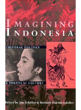 预订 Imagining Indonesia: Cultural Politics and Political Culture: 9780896801905