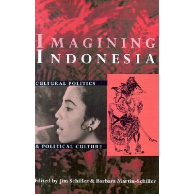 预订 Imagining Indonesia: Cultural Politics and Political Culture: 9780896801905