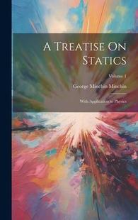 Application 预订 Statics Treatise Volume 9781020343407 Physics; With