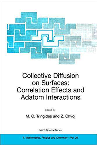 【预订】Collective Diffusion on Surfaces: Correlation Effects and Adatom Interactions