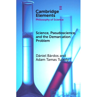 预订 Science, Pseudoscience, and the Demarcation Problem 科学、伪科学与划界问题: 9781009429627