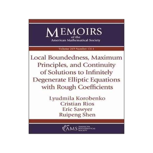 [预订]Local Boundedness, Maximum Principles, and Continuity of Solutions to Infinitely Degenerate Elliptic 9781470444013