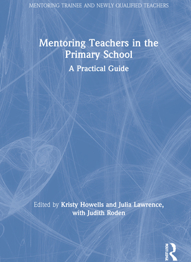 【预订】Mentoring Trainee and Newly Qualified Primary School Teachers 9781138389069