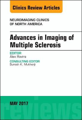 【预订】Advances in Imaging of Multiple Sclerosis, An Issue of Neuroimaging Clinics of North America 书籍/杂志/报纸 原版其它 原图主图