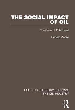 [预订]The Social Impact of Oil: The Case of Peterhead 9781032567808