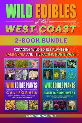 [预订]Wild Edibles of the West Coast: Foraging Wild Edible Plants in California and the Pacific Northwest 9798988392316 书籍/杂志/报纸 科学技术类原版书 原图主图