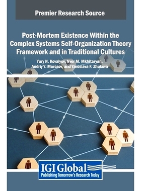 预订 Post-Mortem Existence Within the Complex Systems Self-Organization Theory Framework and in Traditional Cultures: 97