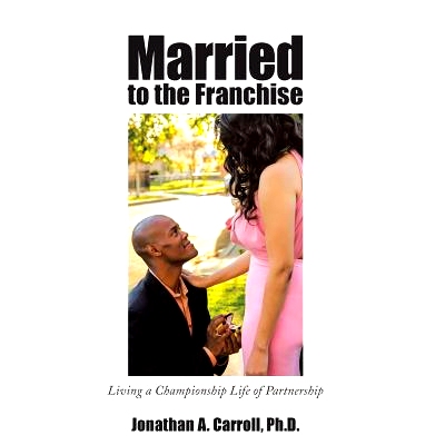 预订 Married to the Franchise: Living a Championship Life of Partnership: 9781452585758