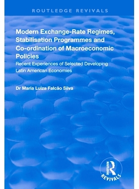 预订 Modern Exchange-rate Regimes, Stabilisation Programmes and Co-ordination of Macroeconomic Policies: Recent Experien
