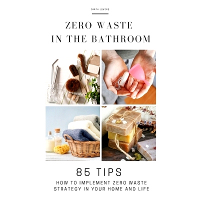 预订 Zero Waste in the Bathroom: 85 tips how to implement a zero waste strategy in your home and life: 9788395532436