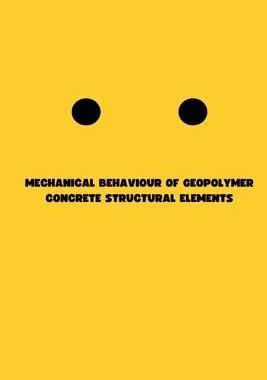 [预订]Mechanical Behaviour of Geopolymer Concrete Structural Elements 9783616285856