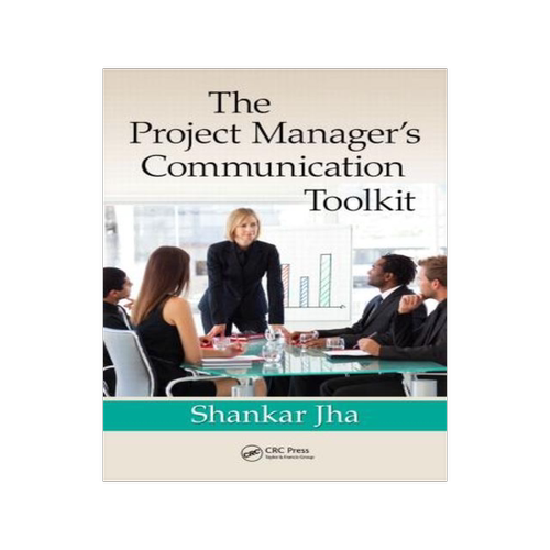 [预订]The Project Manager’s Communication Toolkit 9781439809952
