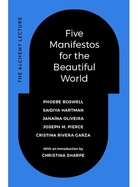 预订 Five Manifestos for the Beautiful World: The Alchemy Lecture: 9781478032182