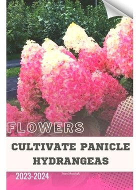 预订 Cultivate Panicle Hydrangeas: Become flowers expert: 9798871301760