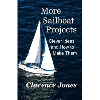 预订 More Sailboat Projects: Clever Ideas and How to Make Them - For a Pittance: 9781514271674