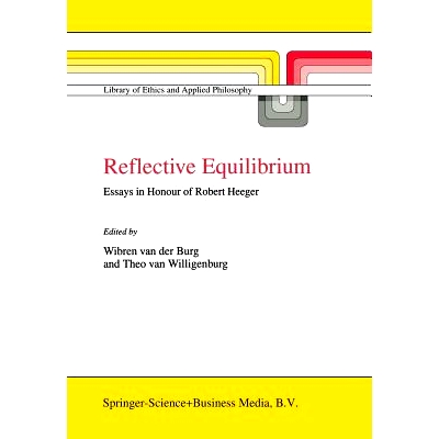 预订 Reflective Equilibrium: Essays in Honour of Robert Heeger: 9789401571258