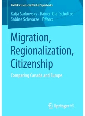 预订 Migration, Regionalization, Citizenship: Comparing Canada and Europe 迁移、区域化、公民：对比加拿大与欧洲: 97836580
