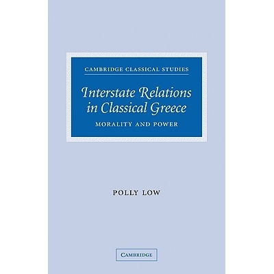 预订 Interstate Relations in Classical Greece: Morality and Power 古希腊的洲际关系：道德和权力: 9780521124287