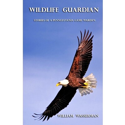 预订 Wildlife Guardian: Stories of a Pennsylvania Game Warden 野生动物守护者: 9780971890718