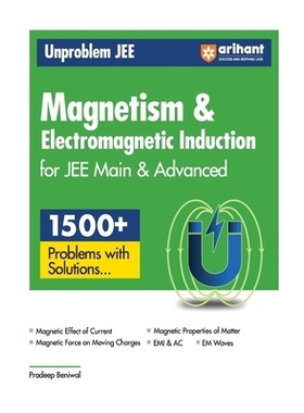 预订 Arihant Unproblem JEE Magnetism & Electromagnetic Induction For JEE Main & Advanced: 9789358893786