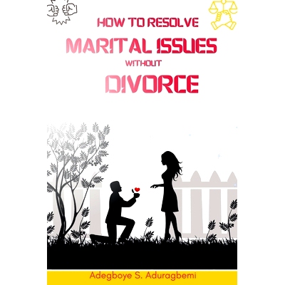预订 How to Resolve Marital Issues Without Divorce: Proficient Advice on Conquering Obstacles and Reinstating Your Marri