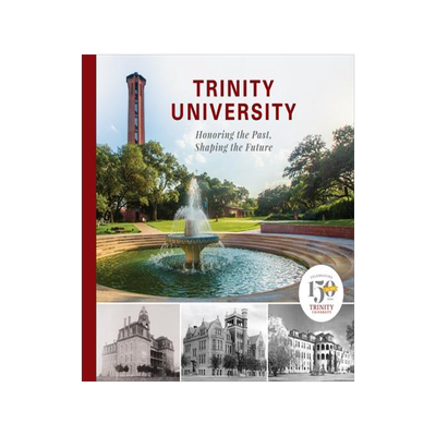 [预订]Trinity University: Honoring the Past, Shaping the Future 9781595348906