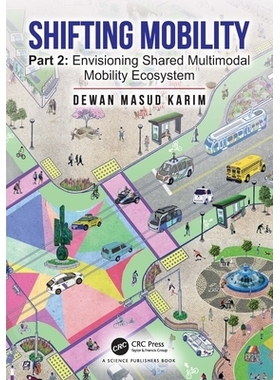 预订 Shifting Mobility: Part 2: Envisioning Shared Multimodal Mobility Ecosystem 移动出行 第2部分：构想共享多式联运生态