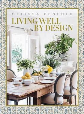 [预订]Living Well By Design Melissa Penfold 9780865653955