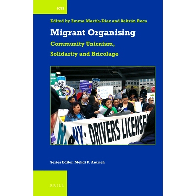预订 Migrant Organising: Community Unionism, Solidarity and Bricolage 移民组织:社区工会主义、团结与拼凑: 9789004524453