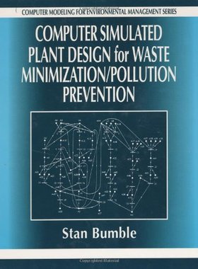 【预订】Computer Simulated Plant Design for Waste Minimization/Pollution Prevention