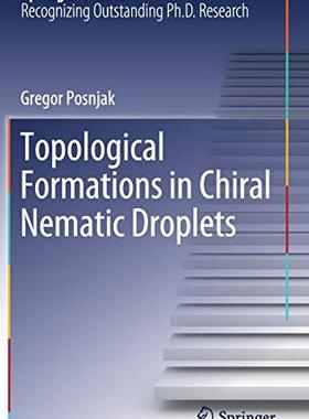 【预订】Topological Formations in Chiral Nematic Droplets